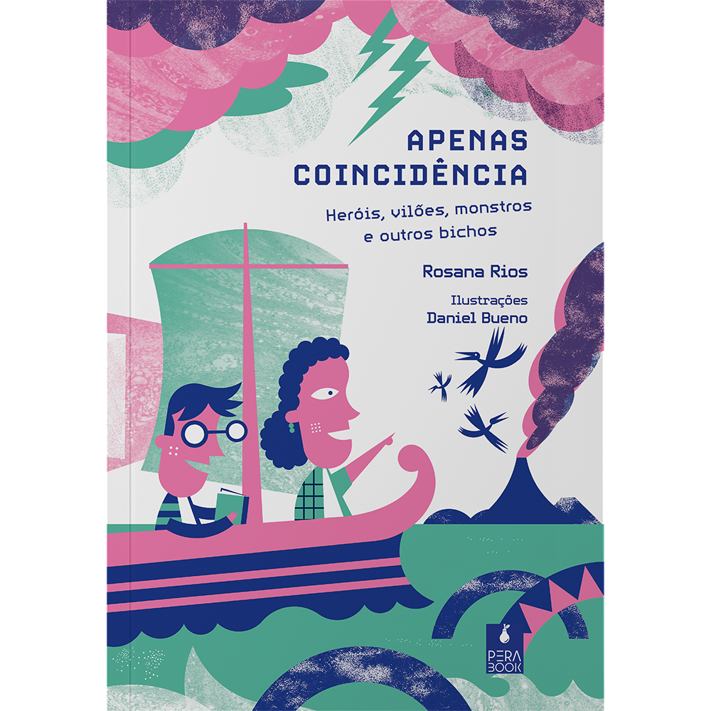 Apenas coincidência: heróis, vilões, monstros e outros bichos