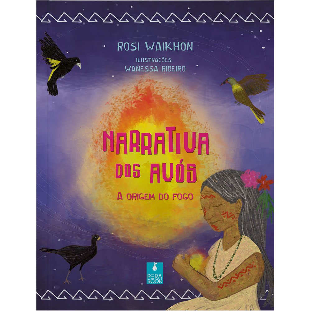 Narrativa dos avós: A origem do fogo