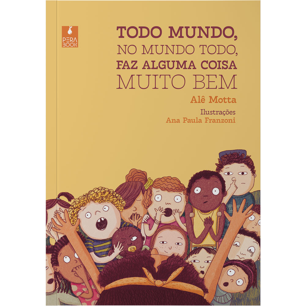 Todo mundo, no mundo todo, faz alguma coisa muito bem