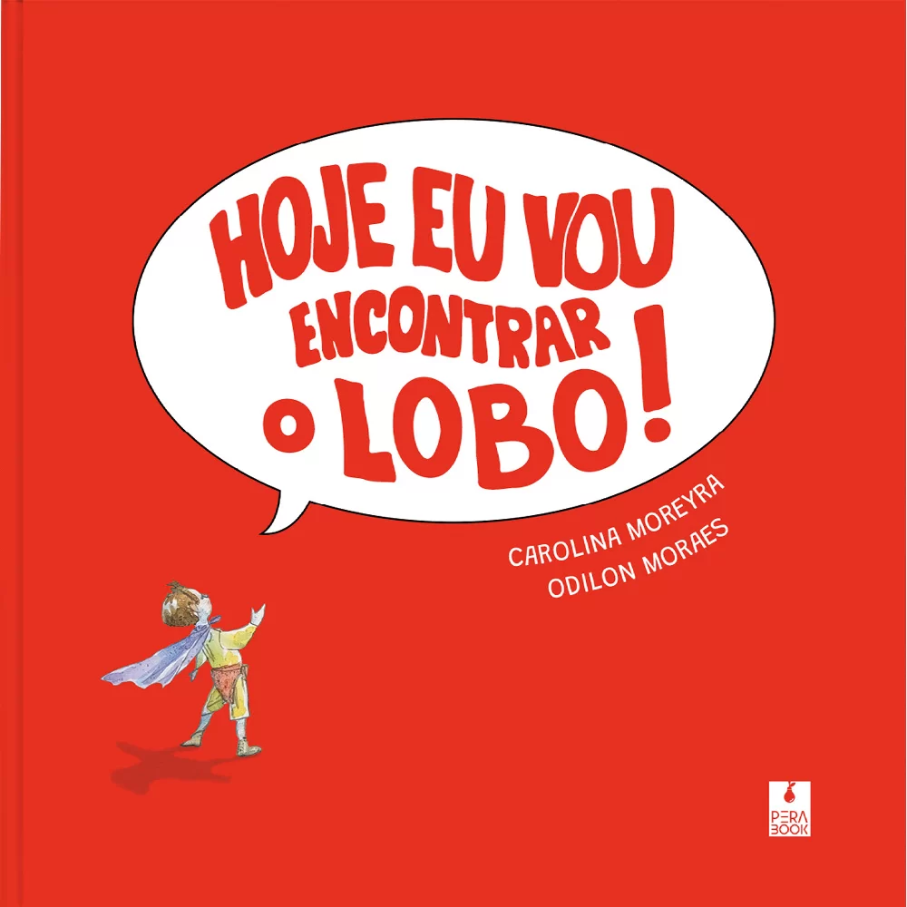 Hoje eu vou encontrar o lobo!
